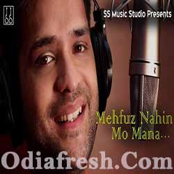 Mehfuz Nahin Mo Mana - Odia Romantic Song By Swayam Padhi